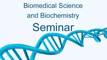 A promotional banner featuring a stylized blue DNA double helix with the text "Biomedical Science and Biochemistry Seminar."